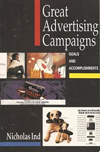 Great Advertising Campaigns Goals and Accomplishments