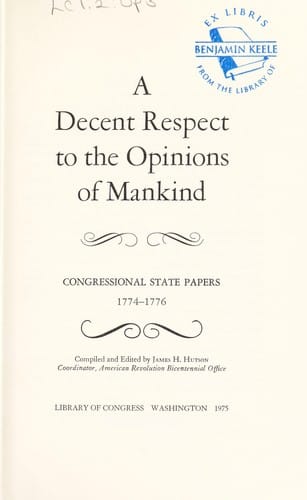 A decent respect to the opinions of mankind: Congressional State papers, 1774-1776