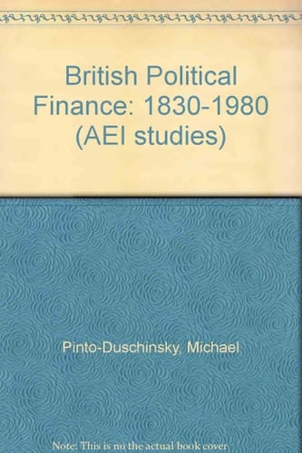 British Political Finance, 1830 - 1930
