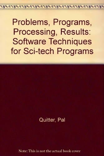 Problems, Programs, Processing, Results: Software Techniques for Sci-tech Programs