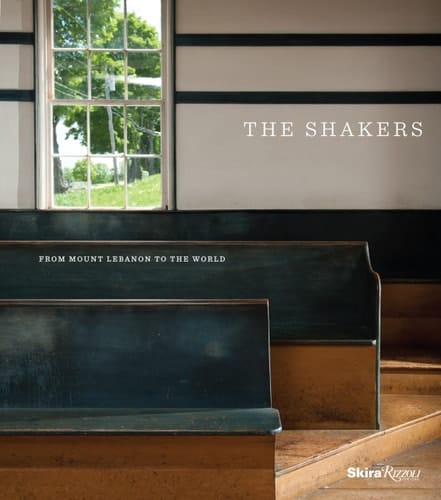 The Shakers From Mount Lebanon to the World