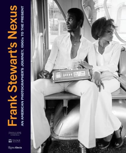 Frank Stewart’s Nexus An American Photographer's Journey, 1960s to the Present