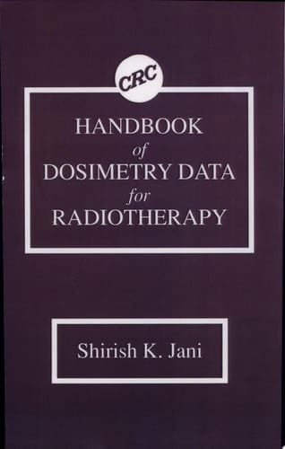 Handbook of Dosimetry Data for Radiotherapy