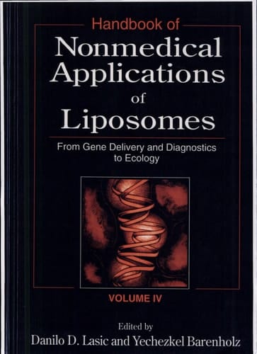 Handbook of Nonmedical Applications of Liposomes, Vol IV From Gene Delivery and Diagnosis to Ecology