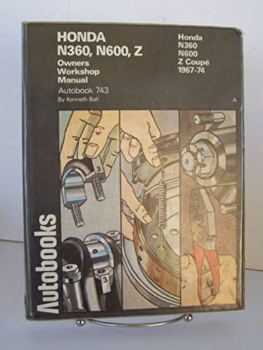 Honda N360, N600, Z 1967-74 Autobook Honda N360, 1967-70, Honda N600, 1967-74, Honda Z Coupé, 1972-74