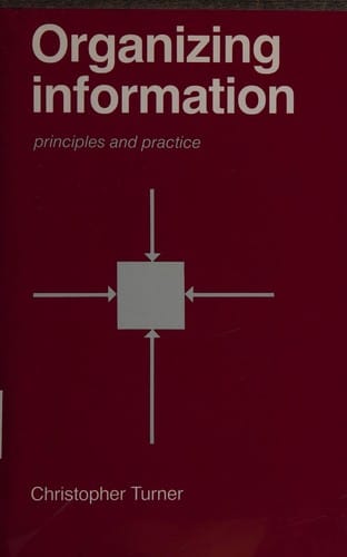 Organizing Information: Principles and Practices
