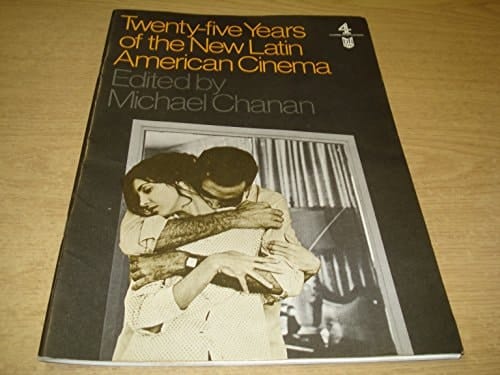 Twenty-Five Years of the New Latin American Cinema