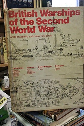 British Warships of the Second World War A Folio of Authentic Scale Drawings