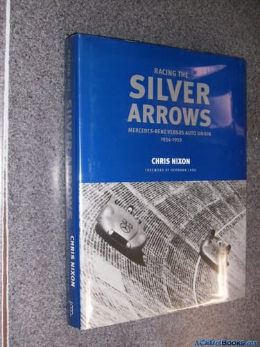 Racing Silver Arrows Mercedes-Benz Vs. Auto Union, 1934-1939