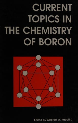 Current Topics in the Chemistry of Boron (Special Publication)