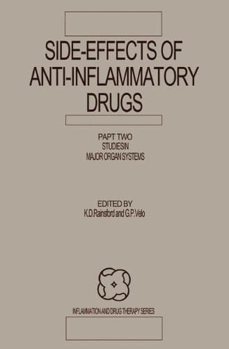 Side-Effects of Anti-Inflammatory Drugs Part Two Studies in Major Organ Systems