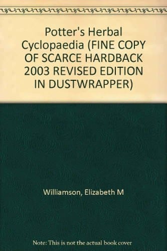 Potter's Herbal Cyclopaedia: the Authoritative Reference Work on Plants with a Known Medical Use