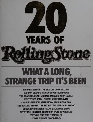 20 Years of Rolling Stone What a Long, Strange Trip It's Been