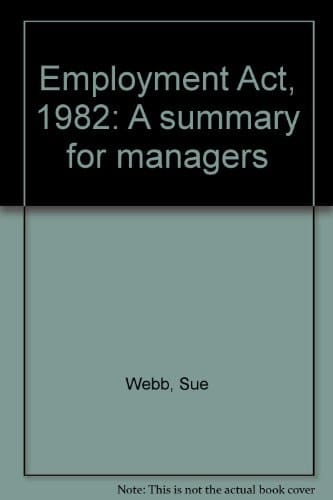 Employment Act, 1982 A Summary for Managers