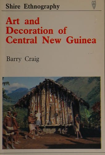 Art and Decoration of Central New Guinea (Shire Ethnography)