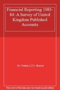 Financial reporting 1983-84 a survey of UK published accounts