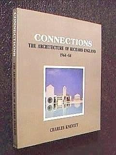 Connections The Architecture of Richard England, 1964-84