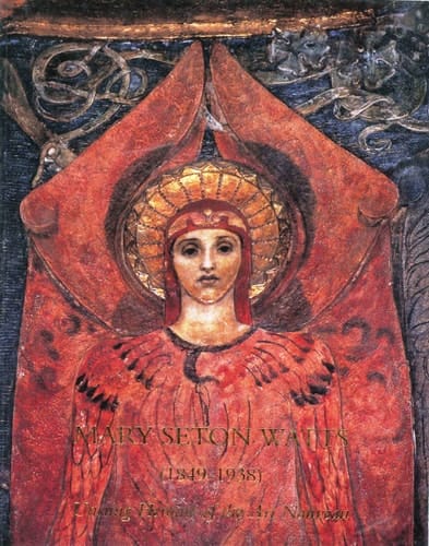 Mary Seton Watts (1849-1938): Unsung Heroine of the Art Nouveau