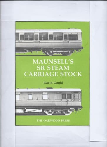 Maunsell's SR Steam Carriage Stock