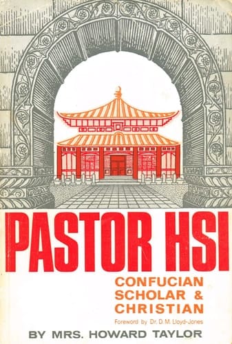 Pastor Hsi Confucian Scholar and Christian