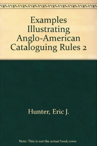 Examples Illustrating AACR 2 1988 Revision