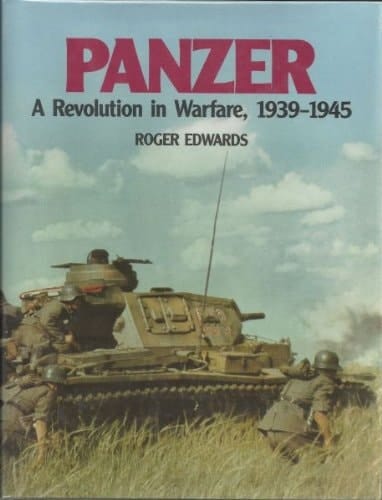 Panzer A Revolution in Warfare, 1939-1945
