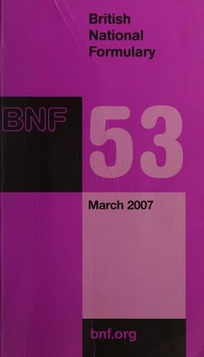 British National Formulary (BNF) 53 March 2007