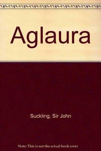 Aglaura a Scolar Press Facsimile 1638