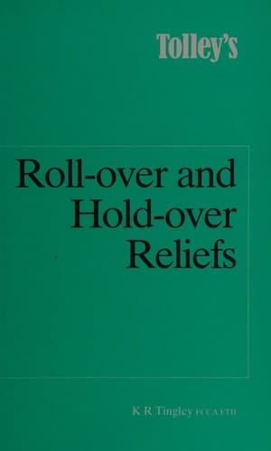 Tolley's Roll-over and Hold-over Reliefs