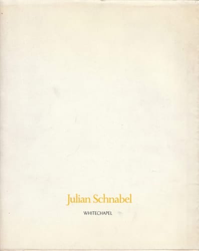 Julian Schnabel: Paintings, 1975-1986, Whitechapel, 19 September-26 October 1986