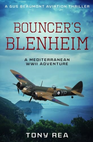 Bouncer's Blenheim A Mediterranean WWII Adventure