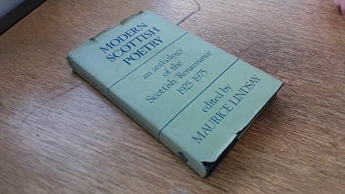 Modern Scottish Poetry An Anthology of the Scottish Renaissance, 1925-1985
