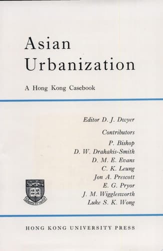 Asian Urbanization A Hong Kong Casebook