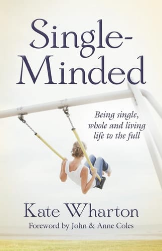 Single-Minded Being Single, Whole and Living Life to the Full