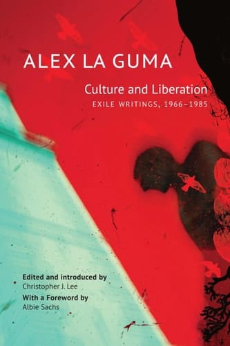Culture and Liberation Exile Writings, 1966–1985