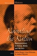 Narrating The Nation Representations in History, Media and the Arts