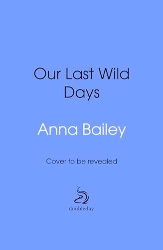 Our Last Wild Days