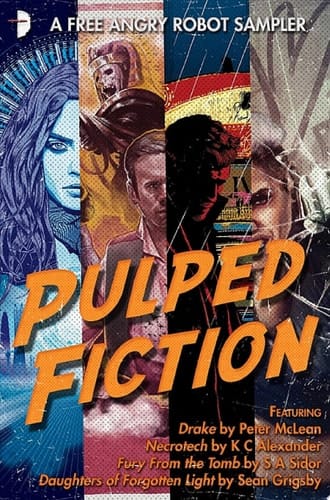 Pulped Fiction: an Angry Robot Sampler