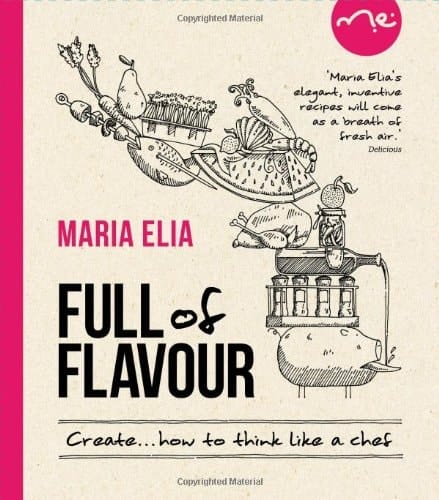 Full of Flavour Create-- how to Think Like a Chef
