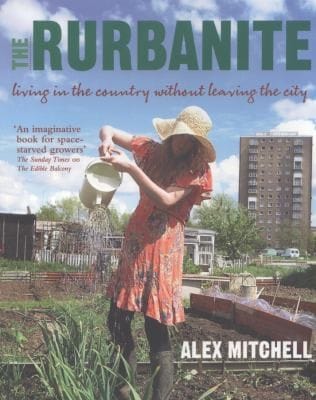 The Rurbanite How To Live In The Country Without Leaving The City