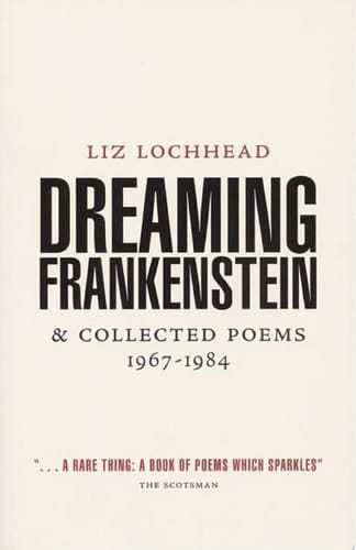 Dreaming Frankenstein & Collected Poems, 1967–1984