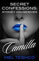 Secret Confessions Sydney Housewives - Camilla