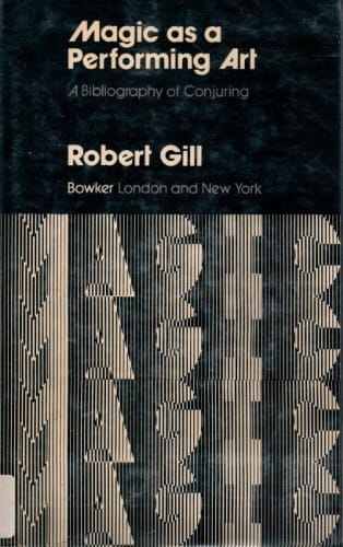 Magic as a performing art: A bibliography of conjuring (College of Librarianship, Wales bibliographies)