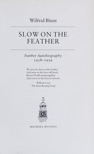 Slow on the Feather: Further Autobiography 1938-1959