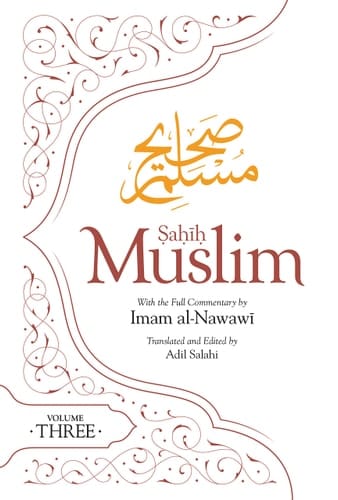 Sahih Muslim (Volume 3) With the Full Commentary by Imam Nawawi