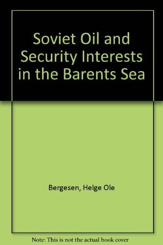 Soviet Oil and Security Interests in the Barents Sea