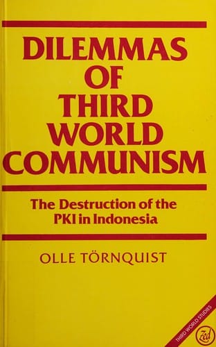 Dilemmas of Third World Communism: The Destruction of the Pki in Indonesia (Third World Books)
