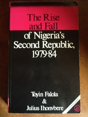 The Rise & Fall of Nigeria's Second Republic, 1979-84