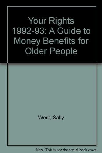 Your Rights 1992-93 A Guide to Money Benefits for Older People