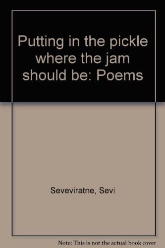 Putting the Pickle where the Jam Should be Poetry & Prose